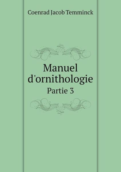 Cover for Coenrad Jacob Temminck · Manuel D'ornithologie Partie 3 (Paperback Book) [French edition] (2014)