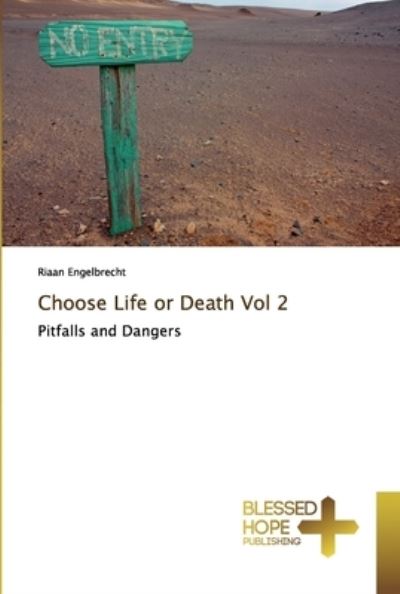 Cover for Riaan Engelbrecht · Choose Life or Death Vol 2 (Paperback Book) (2019)