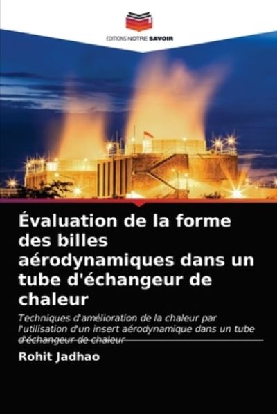Cover for Rohit Jadhao · Evaluation de la forme des billes aerodynamiques dans un tube d'echangeur de chaleur (Paperback Book) (2021)