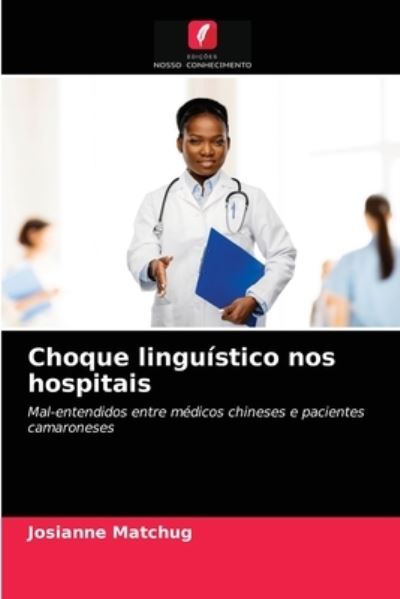 Cover for Josianne Matchug · Choque linguistico nos hospitais (Paperback Book) (2021)