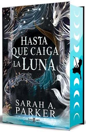 Cover for Sarah A. Parker · Hasta Que Caiga La Luna (Edicion Limitada, Cantos Pintados) / When The Moon Hatc (Book) (2025)