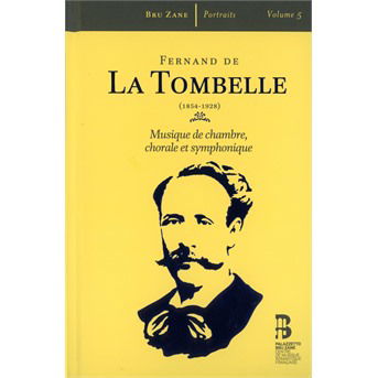 Cover for F. De La Tombelle · Musique De Chambre, Chorale et Symphonique (CD) [Limited edition] (2019)