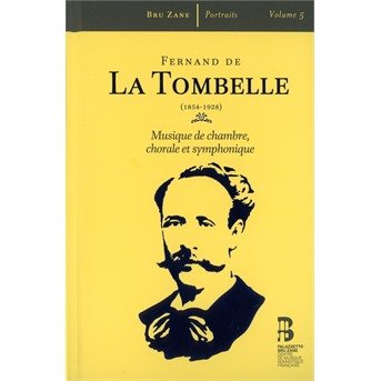 Cover for F. De La Tombelle · Musique De Chambre, Chorale et Symphonique (CD) (2019)