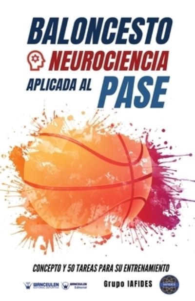 Cover for Grupo Iafides · Baloncesto. Neurociencia aplicada al pase (Pocketbok) (2020)