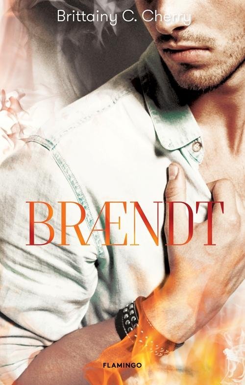 Cover for Brittainy C. Cherry · Elements: Brændt (Sewn Spine Book) [1. Painos] (2017)