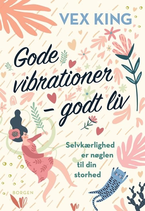 Cover for Vex King · Gode vibrationer – godt liv (Sewn Spine Book) [1º edição] (2021)