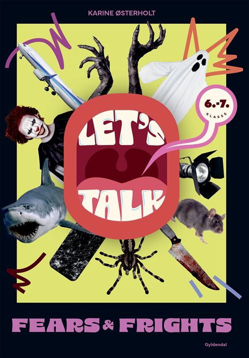 Karine Østerholt · LET'S TALK: Fears & Frights (Sewn Spine Book) [1st edition] (2024)