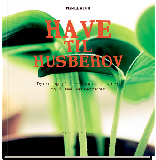 Cover for Pernille Westh · Have til husbehov (Indbundet Bog) [1. udgave] (2021)