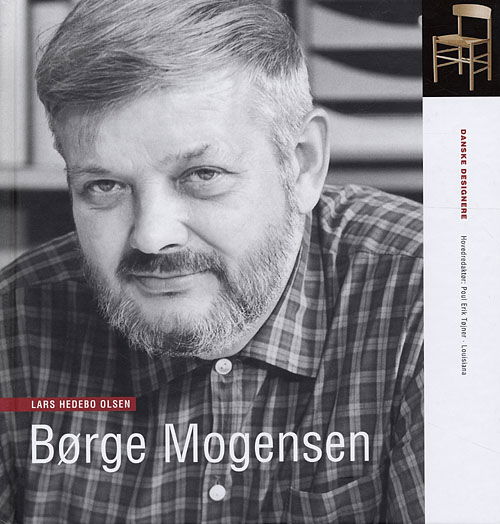 Cover for Lars Hedebo Olsen · Danske designere, 10. bind: Børge Mogensen (Hardcover Book) [1º edição] (2006)