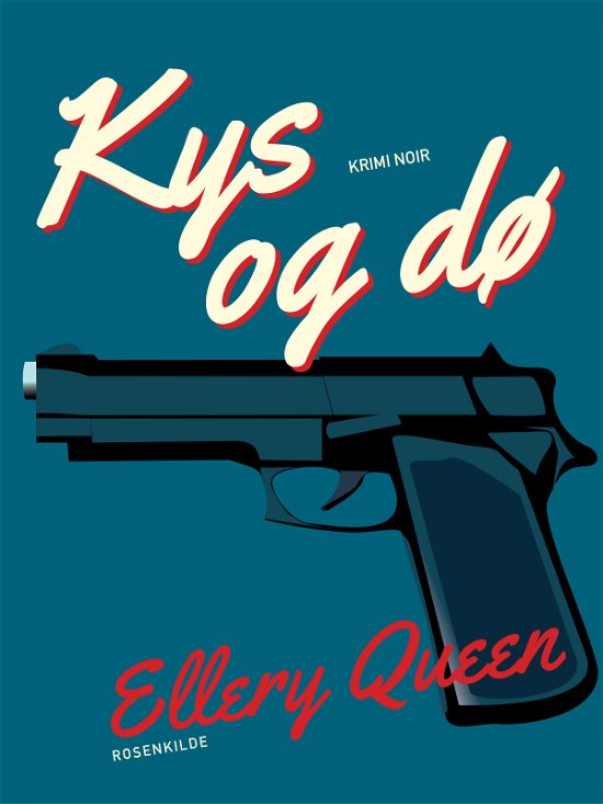 Cover for Ellery Queen · Kys og dø (Sewn Spine Book) [1st edition] (2017)