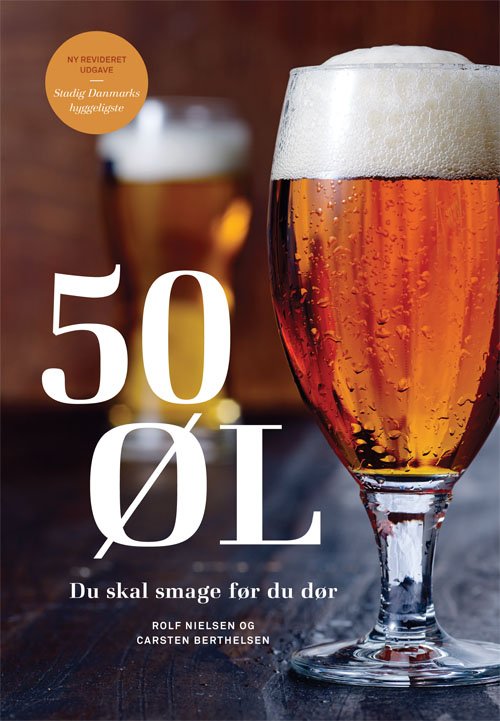 50 øl du skal smage før du dør - Carsten Berthelsen og Rolf Nielsen - Livros - Gads Forlag - 9788712052623 - 20 de outubro de 2015
