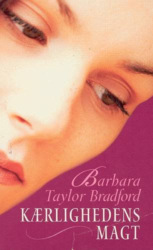 Cover for Barbara Taylor Bradford · Kærlighedens magt (Taschenbuch) [1. Ausgabe] (2003)