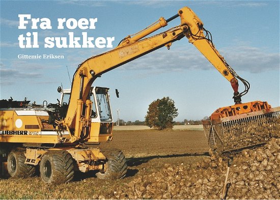 Cover for Gittemie Eriksen · Fra roer til sukker (Paperback Book) [1º edição] (2017)
