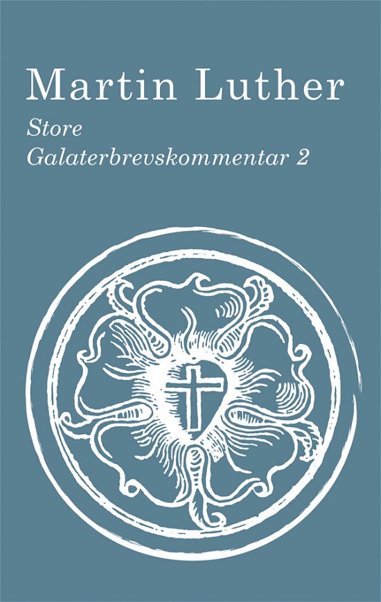 Cover for Martin Luther · Store Galaterbrevskommentar 2 (Book) [1. Painos] (2019)