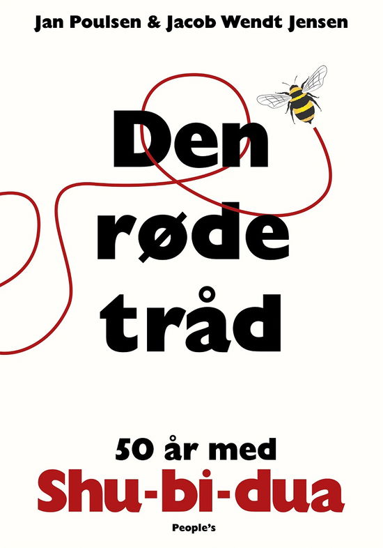 Cover for Jan Poulsen &amp; Jacob Wendt Jensen · Den røde tråd - 50 år med Shu-bi-dua (Innbunden bok) (2023)