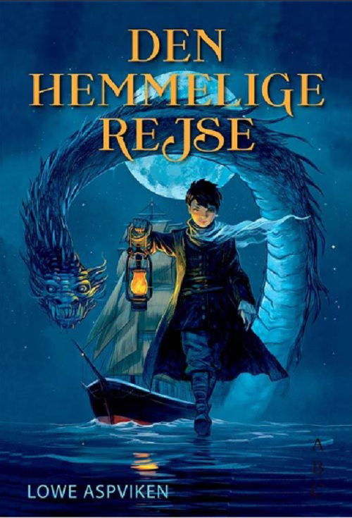 Den hemmelige rejse - Lowe Aspviken - Boeken - ABC FORLAG - 9788779169623 - 19 oktober 2021