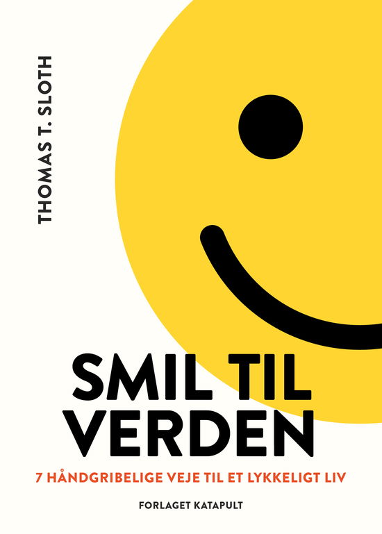 Cover for Thomas T. Sloth · Smil til verden (Bound Book) [1st edition] (2025)