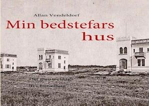 Cover for Allan Vendeldorf · Min bedstefars hus (Pocketbok) (2011)