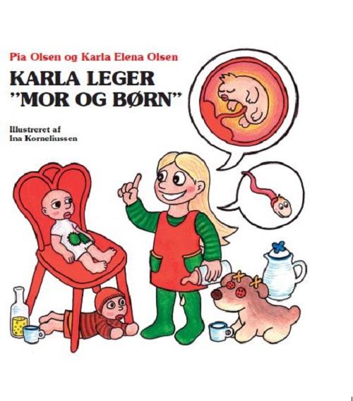 Cover for Pia Olsen og Karla Elena Olsen · Karla leger (Innbunden bok) [1. utgave] (2016)