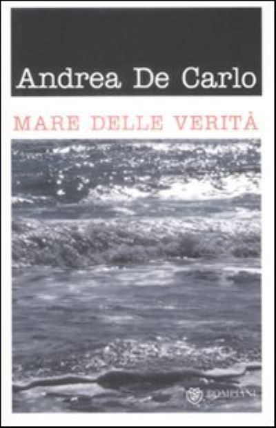 Cover for Andrea De Carlo · Mare delle verita (Paperback Book) (2009)