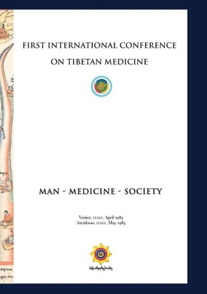 Cover for Choegyal Namkhai Norbu · First International Conference of Tibetan Medicine: Man - Medicine - Society (Paperback Book) (2018)