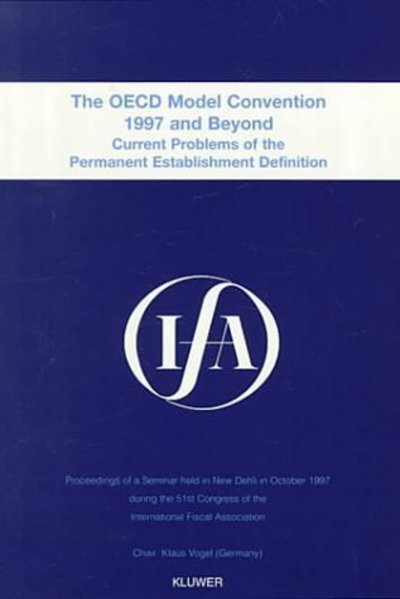 Cover for International Fiscal Association (IFA) · IFA: The OECD Model Convention - 1997 and Beyond: Current Problems of the Permanent Establishment Definition: Current Problems of the Permanent Establishment Definition - IFA Congress Series Set (Paperback Book) (1999)