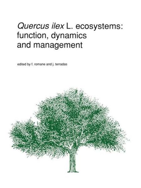 Quercus Ilex L. Ecosystems: Function, Dynamics and Management - Advances in Vegetation Science - - Books - Springer - 9789048141623 - December 15, 2010