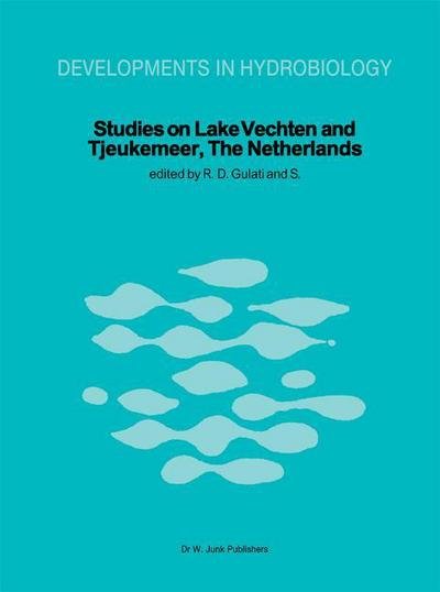 Ramesh D Gulati · Studies on Lake Vechten and Tjeukemeer, The Netherlands: 25th anniversary of the Limnological Institute of the Royal Netherlands Academy of Arts and Sciences - Developments in Hydrobiology (Hardcover Book) [Reprinted from HYDROBIOLOGIA, 95, 1982 edition] (1982)