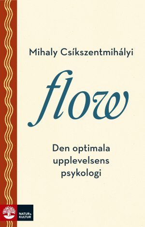 Cover for Mihaly Csikszentmihalyi · Flow : Den optimala upplevelsens psykologi (Bog) (2016)