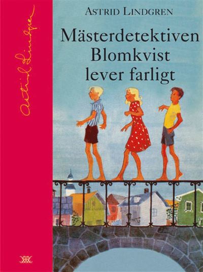 Cover for Astrid Lindgren · Astrid Lindgrens samlingsbibliotek: Mästerdetektiven Blomkvist lever farligt (Book) (2003)