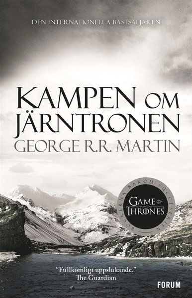 Sagan om is och eld: Game of thrones - Kampen om Järntronen - George R. R. Martin - Books - Bokförlaget Forum - 9789137139623 - May 16, 2012