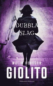 Dubbla slag - Malin Persson Giolito - Bücher - Wahlström & Widstrand - 9789146234623 - 17. November 2017