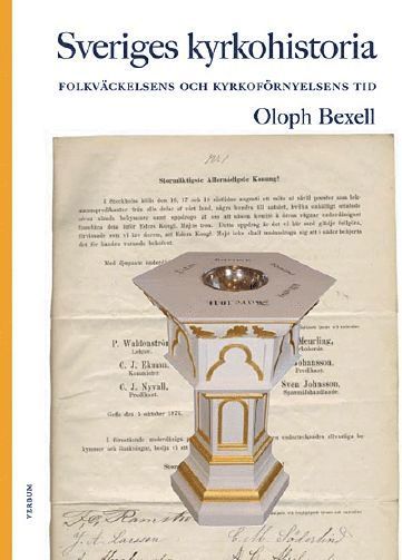 Cover for Oloph Bexell · Sveriges kyrkohistoria: Sveriges kyrkohistoria. 7, Folkväckelsens och kyrkoförnyelsens tid (Book) (2003)