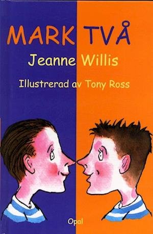 Cover for Jeanne Willis · Mark två (Indbundet Bog) (2003)