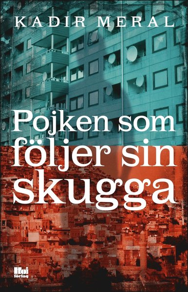 Cover for Kadir Meral · Pojken som följer sin skugga (ePUB) (2019)