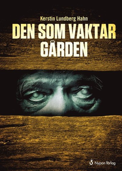 Cover for Kerstin Lundberg Hahn · Den som vaktar gården (Bound Book) (2019)