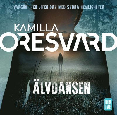 Vargön: Älvdansen - Kamilla Oresvärd - Audioboek - Bokfabriken - 9789178352623 - 2 maart 2020