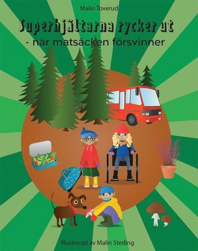 Cover for Malin  Toverud · Superhjältarna rycker ut : när matsäcken försvinner (Hardcover Book) (2024)