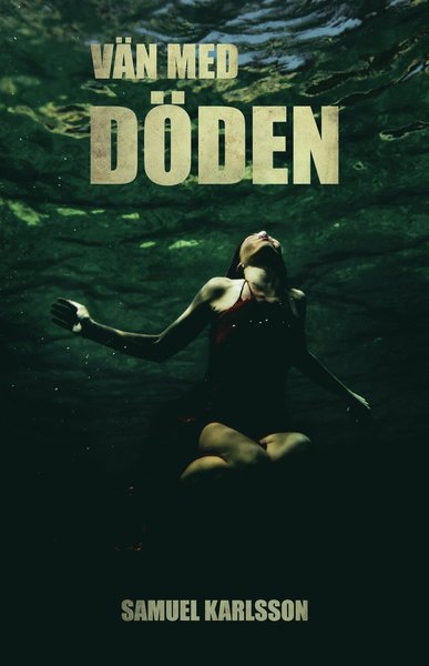 Cover for Samuel Karlsson · Louise Hård: Vän med döden (Buch) (2016)