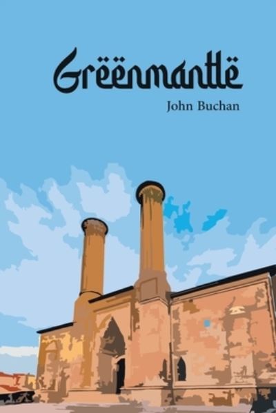 Greenmantle - John Buchan - Livros - Zinc Read - 9789354783623 - 2 de janeiro de 2022