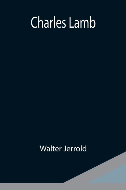 Charles Lamb - Walter Jerrold - Boeken - Alpha Edition - 9789354949623 - 10 september 2021
