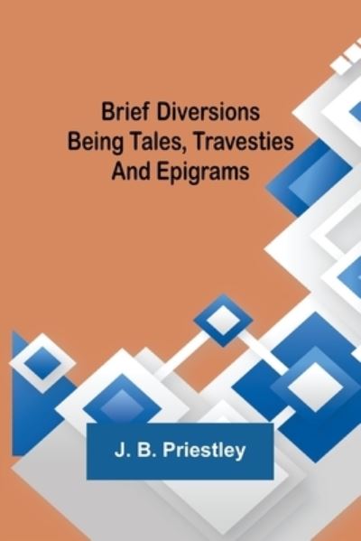 Cover for J B Priestley · Brief Diversions (Taschenbuch) (2021)