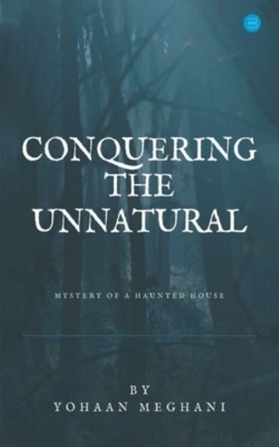 Cover for Yohaan Meghani · Conquering The Unnatural (Pocketbok) (2022)
