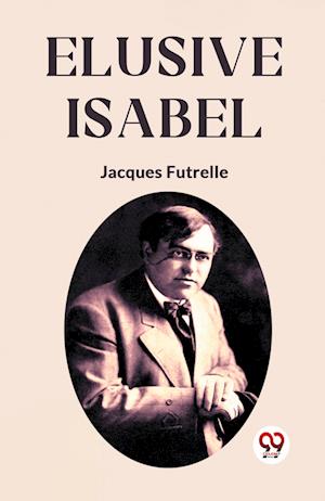 Cover for Futrelle Jacques · Elusive Isabel (Edition2023) (Paperback Book) (2023)