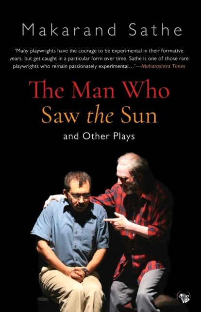 Cover for Makarand Sathe · The Man Who Saw the Sun (Taschenbuch) (2018)