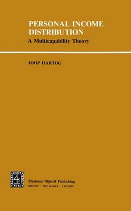 J.A. Hartog · Personal Income Distribution: A Multicapability Theory (Paperback Book) [Softcover reprint of the original 1st ed. 1981 edition] (2011)