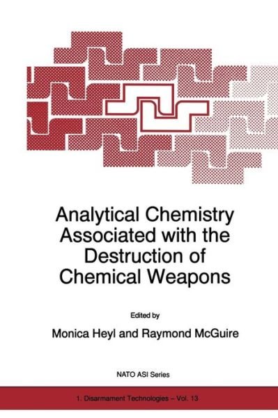 Cover for M Heyl · Analytical Chemistry Associated with the Destruction of Chemical Weapons - Nato Science Partnership Subseries: 1 (Pocketbok) [Softcover Reprint of the Original 1st Ed. 1997 edition] (2013)