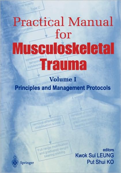 Cover for Rainer Alt · Practical Manual for Musculoskeletal Trauma: Vol I: Principles and Management Protocols Vol II: Operative Techniques in Fracture Fixation (Hardcover Book) [2001 edition] (2001)