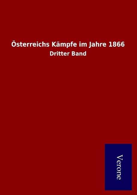 Cover for Ohne Autor · Osterreichs Kampfe Im Jahre 1866 (Taschenbuch) (2015)