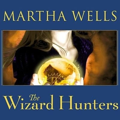 Cover for Martha Wells · The Wizard Hunters Lib/E (CD) (2013)